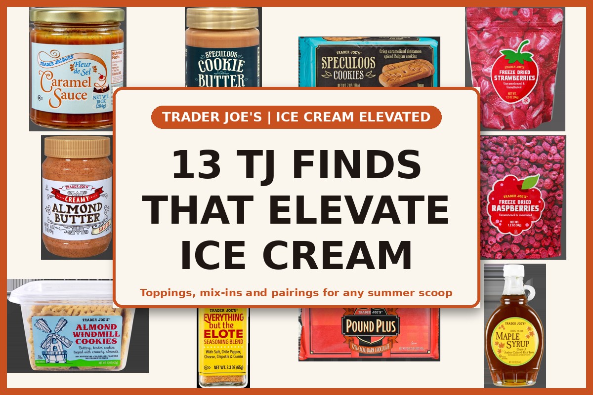 13 Trader Joe's finds that elevate ice cream