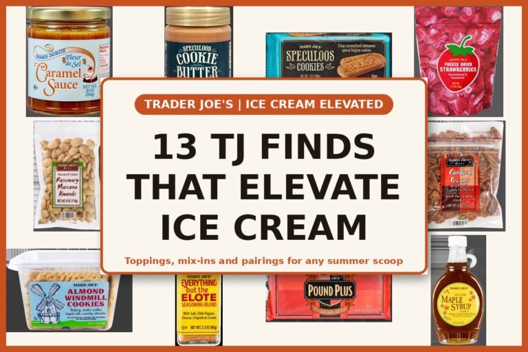 13 Trader Joe’s Finds That Instantly Elevate Any Ice Cream Scoop