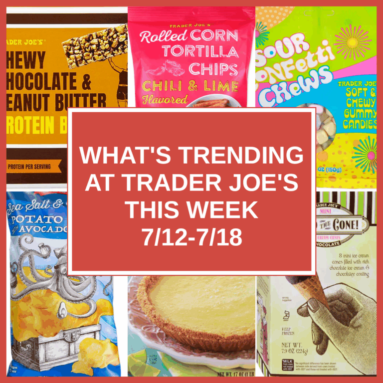 What’s Trending at Trader Joe’s This Week (7/12-7/18)