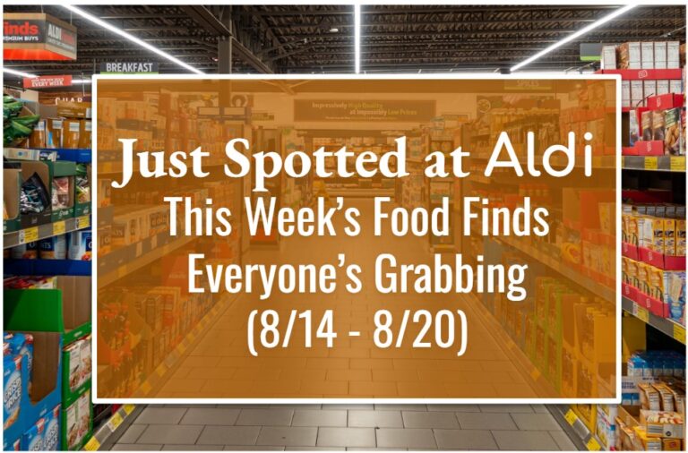 Just Spotted at ALDI: This Week’s Food Finds Everyone’s Grabbing (8/14 – 8/20)