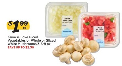 Know & Love Diced Vegetables or Whole or Sliced White Mushrooms