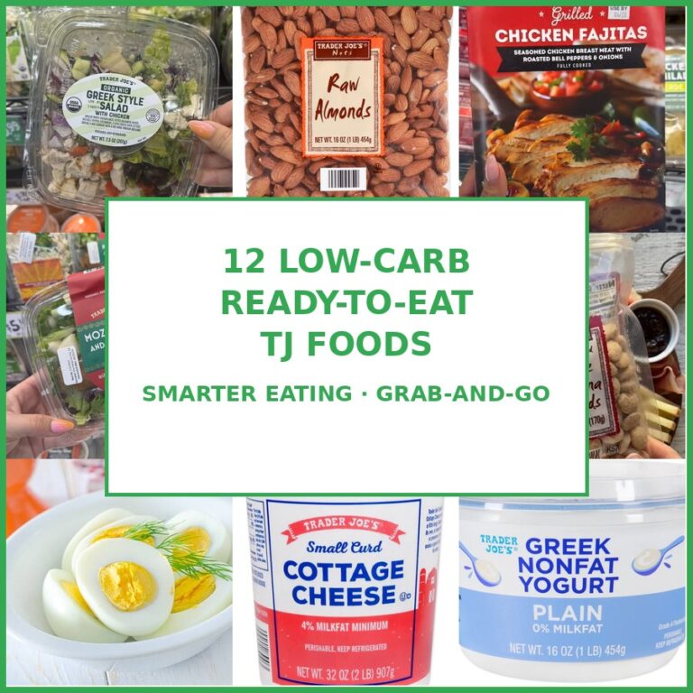 12 Low-Carb Ready-to-Eat Trader Joe’s Foods Perfect for Smarter Eating