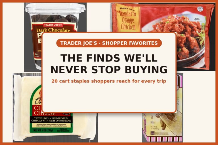 The Trader Joe’s Products Shoppers Say They’ll Never Stop Buying