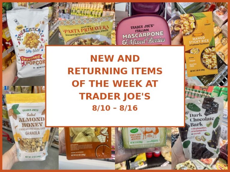 New and Returning Items Of The Week At Trader Joe’s (8/10 – 8/16)