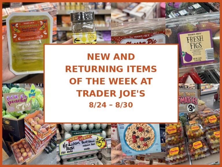 New and Returning Items Of The Week At Trader Joe’s (8/24 – 8/30)