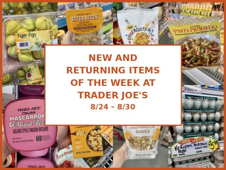 New and Returning Items Of The Week At Trader Joe’s (8/24 – 8/30)