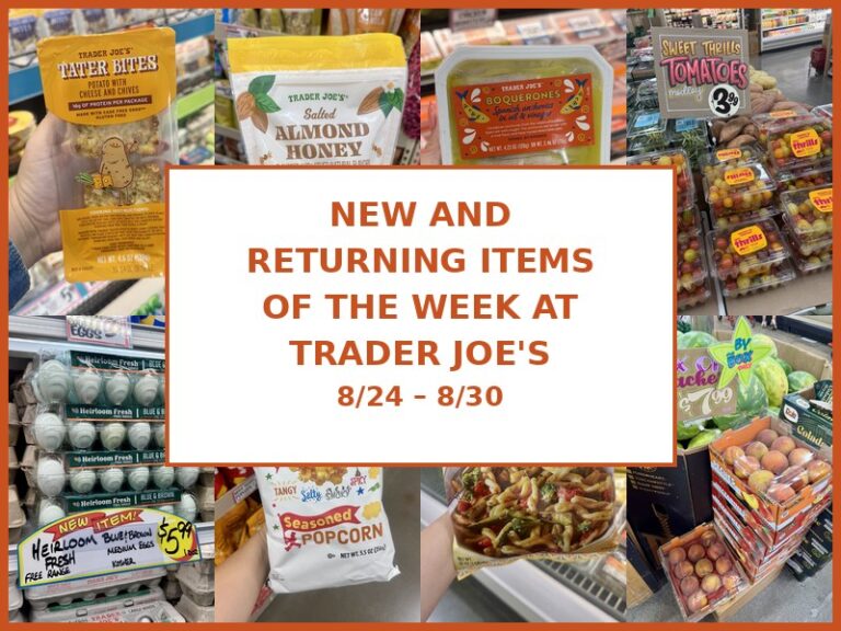 New and Returning Items Of The Week At Trader Joe’s (8/24 – 8/30)