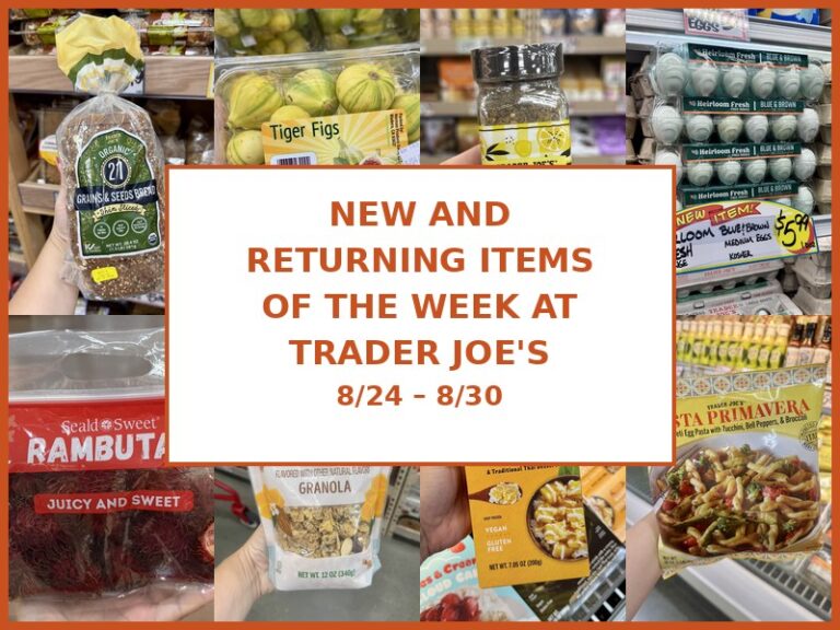 New and Returning Items Of The Week At Trader Joe’s (8/24 – 8/30)