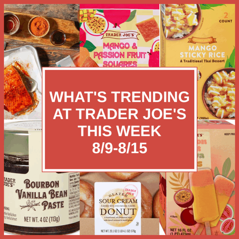 What’s Trending at Trader Joe’s This Week (8/9-8/15)