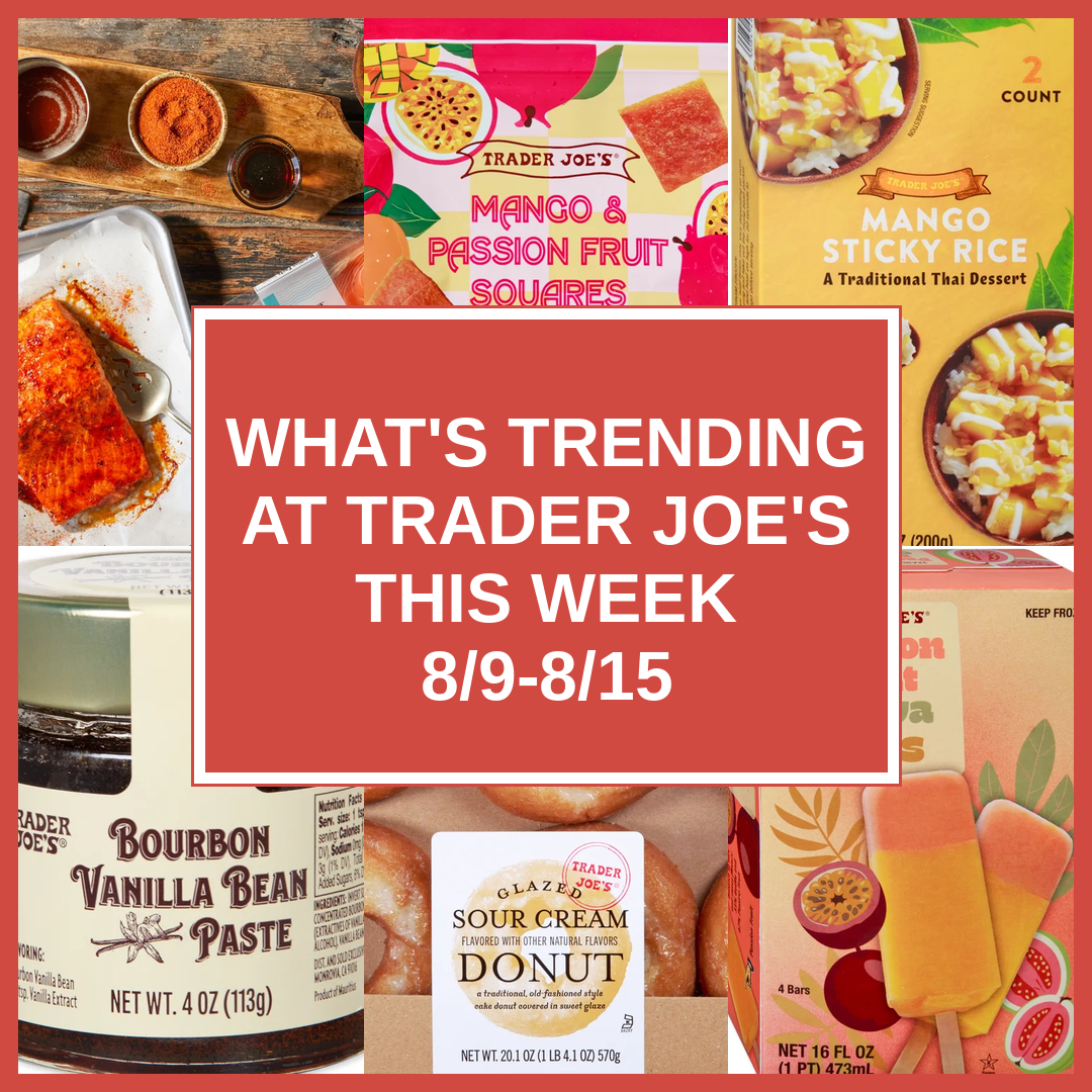 What's Trending at Trader Joe's This Week (8/9-8/15)