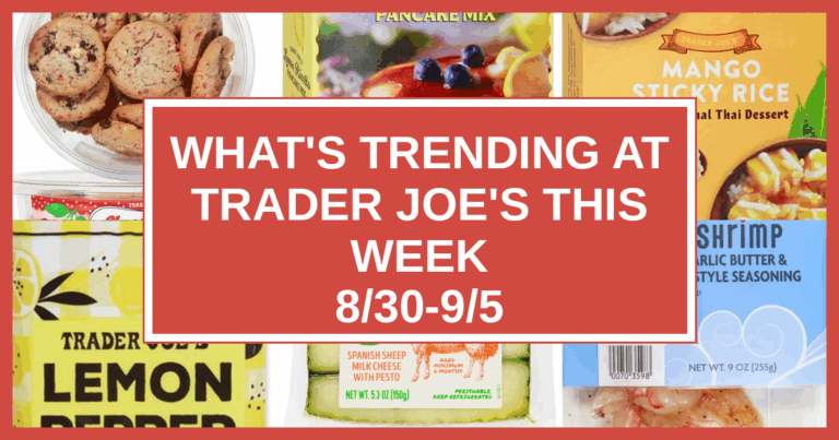 What’s Trending at Trader Joe’s This Week (8/30-9/5)