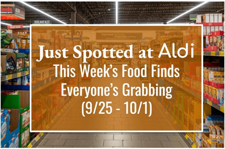 Just Spotted at ALDI: This Week’s Food Finds Everyone’s Grabbing (9/25 – 10/1)