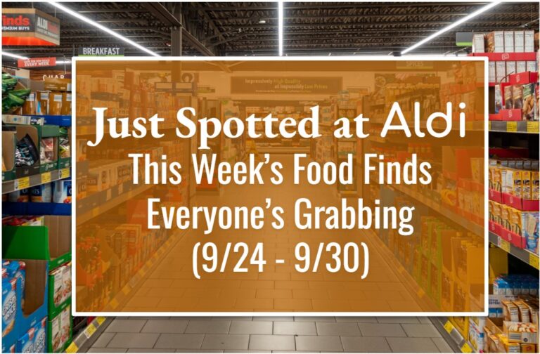 Just Spotted at ALDI: This Week’s Food Finds Everyone’s Grabbing (9/25 – 10/1)