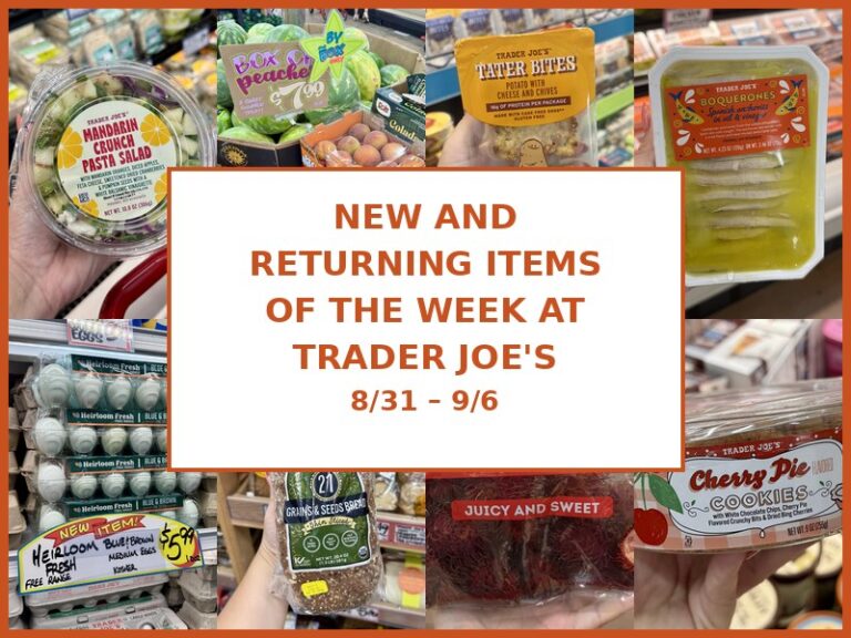 New and Returning Items Of The Week At Trader Joe’s (8/31 – 9/6)