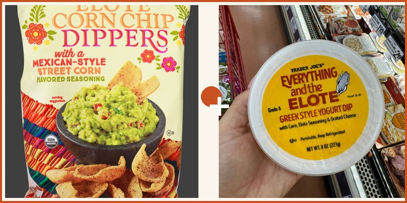 Trader Joe's pairing: Organic Elote Corn Chip Dippers + Everything and the Elote