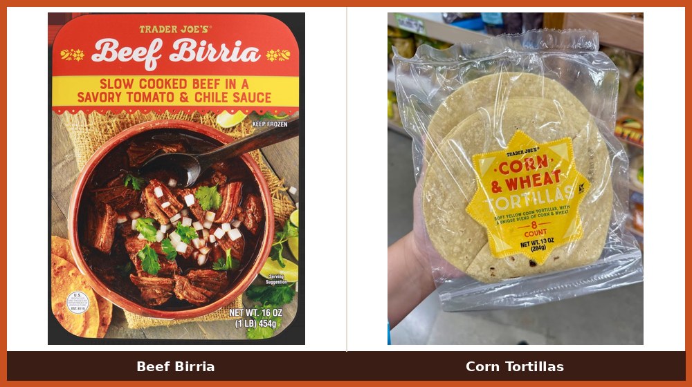 Trader Joe's Beef Birria and Corn Tortillas
