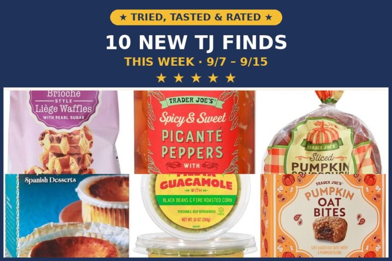 Tried, Tasted, and Rated: 10 New Trader Joe’s Finds This Week (9/7 – 9/15)
