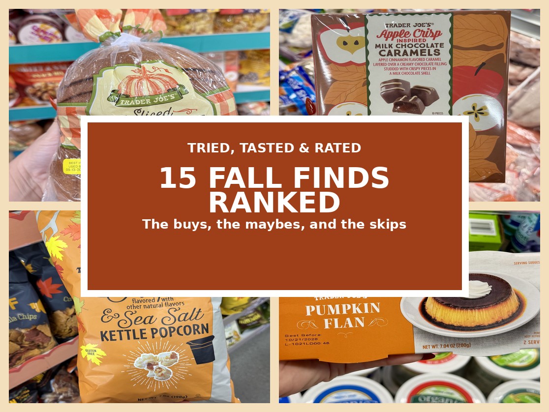 Tried, Tasted, and Rated: 15 Trader Joe’s Fall Finds to Buy or Skip