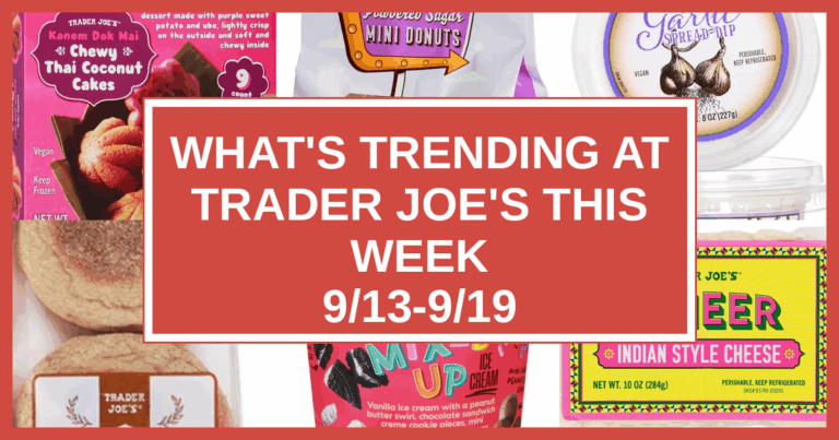 What’s Trending at Trader Joe’s This Week (9/13-9/19)