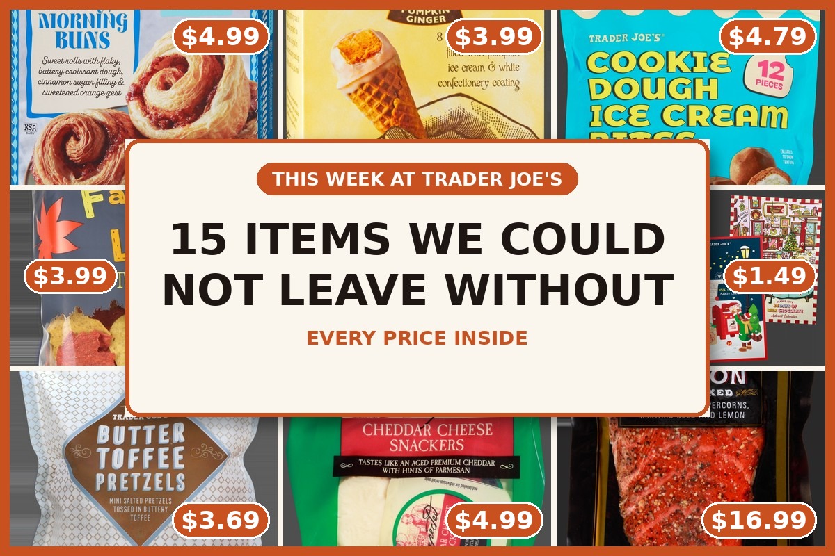 Fifteen Trader Joe's items to buy this week with prices