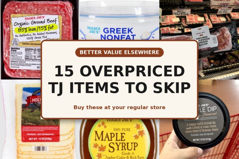 15 Overpriced Trader Joe’s Items You Are Better Off Skipping (Summer 2026 Update)