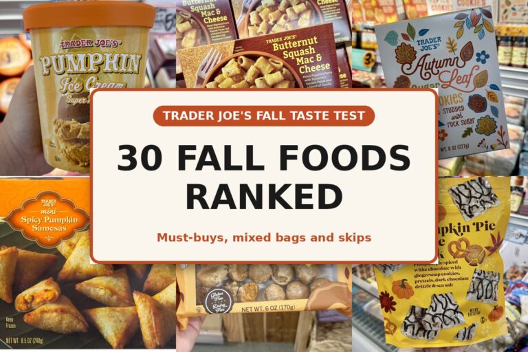 Trader Joe’s Fall Taste Test: 30 Foods Ranked From Must-Buys to Major Misses