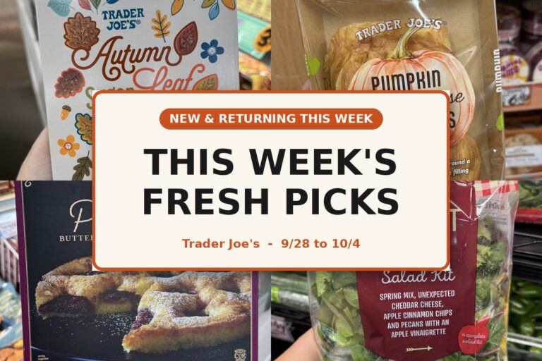 New and Returning Items Of The Week At Trader Joe’s (9/28 – 10/4)