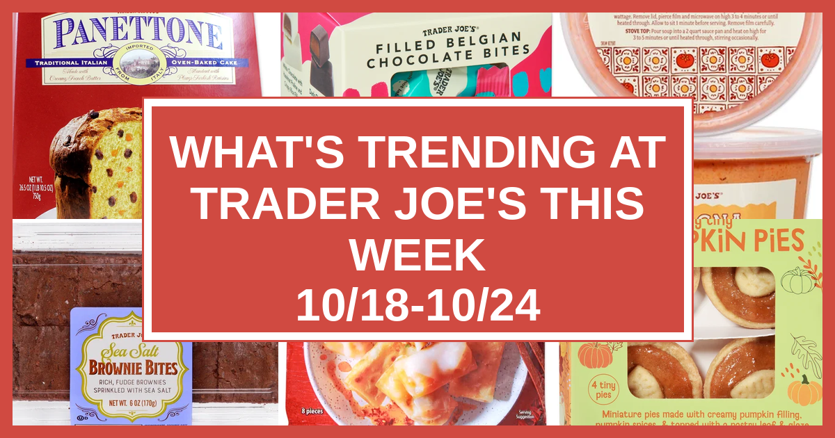 What's Trending at Trader Joe's This Week (10/18-10/24)